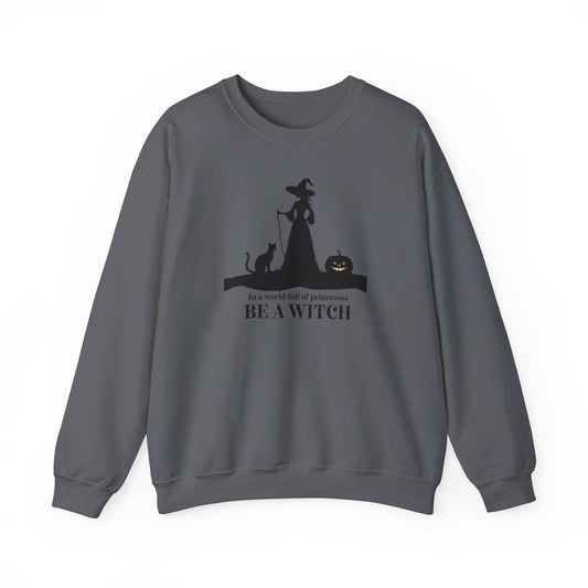 Be a Witch Sweatshirt