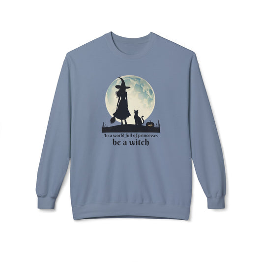 Be a Witch Sweatshirt | Halloween Midweight Crewneck