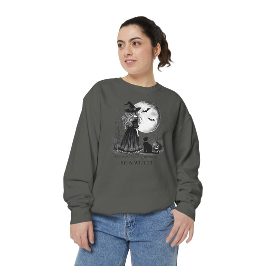 Be a Witch Sweatshirt | Mystic Den Edition