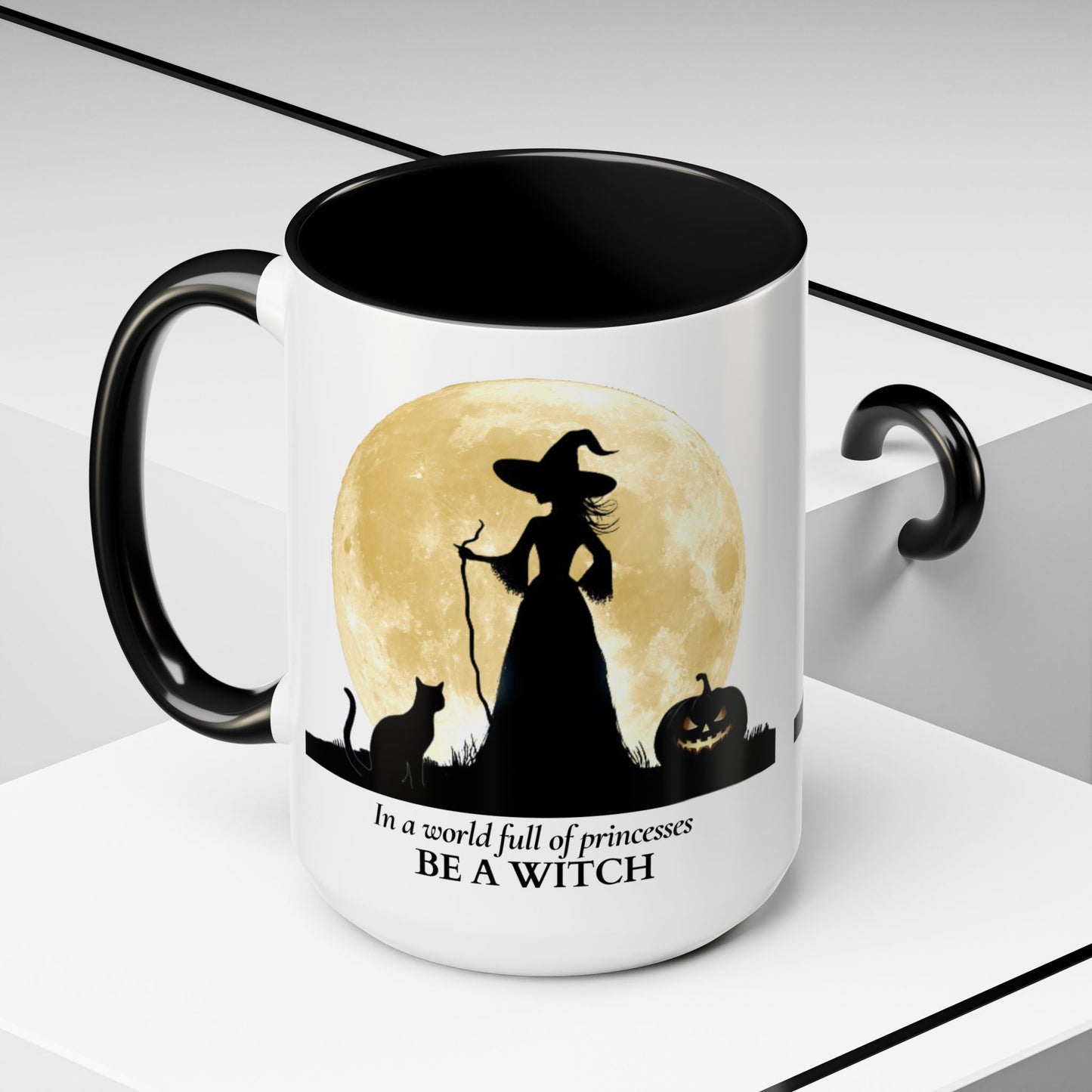 In A World Full of Princesses Be A Witch Mug