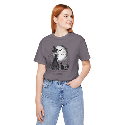 Be a Witch Tee | Empowerment Silhouette Graphic