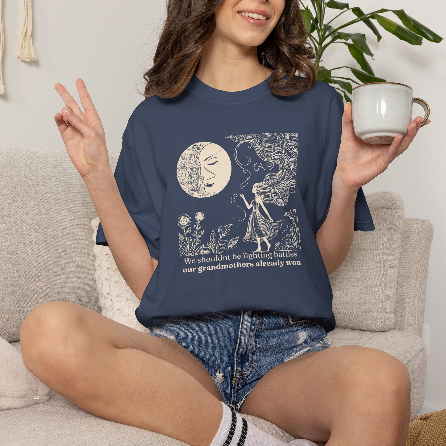 Our Grandmothers Already Won Comfort Colors Tee
