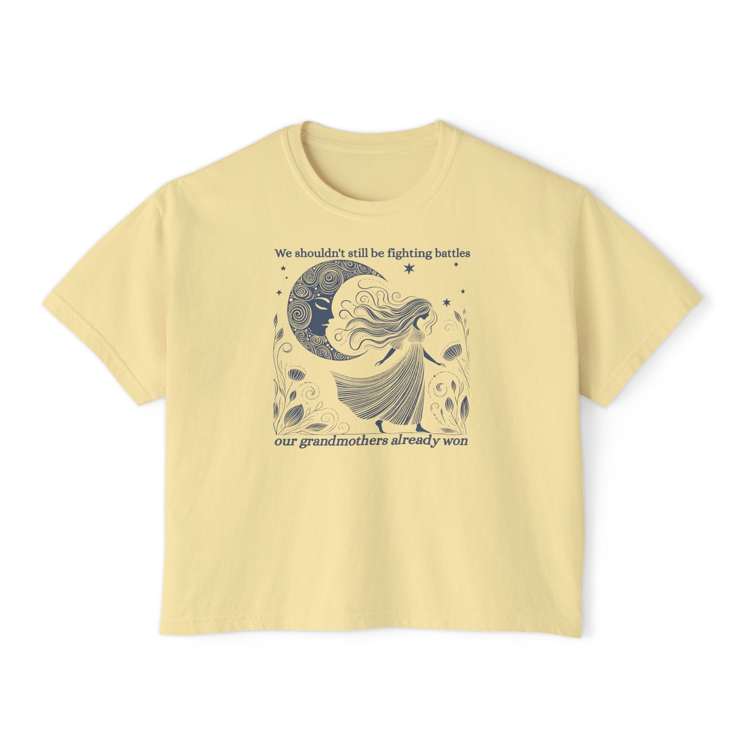 We Shouldn't Still Be Fighting Battles Tee – Feminist Moon Graphic T-Shirt