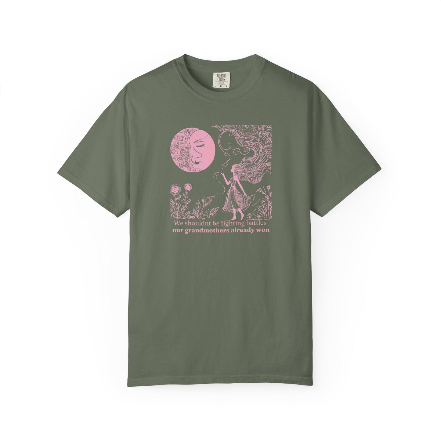We Shouldn’t Be Fighting Battles Comfort Colors Tee Description