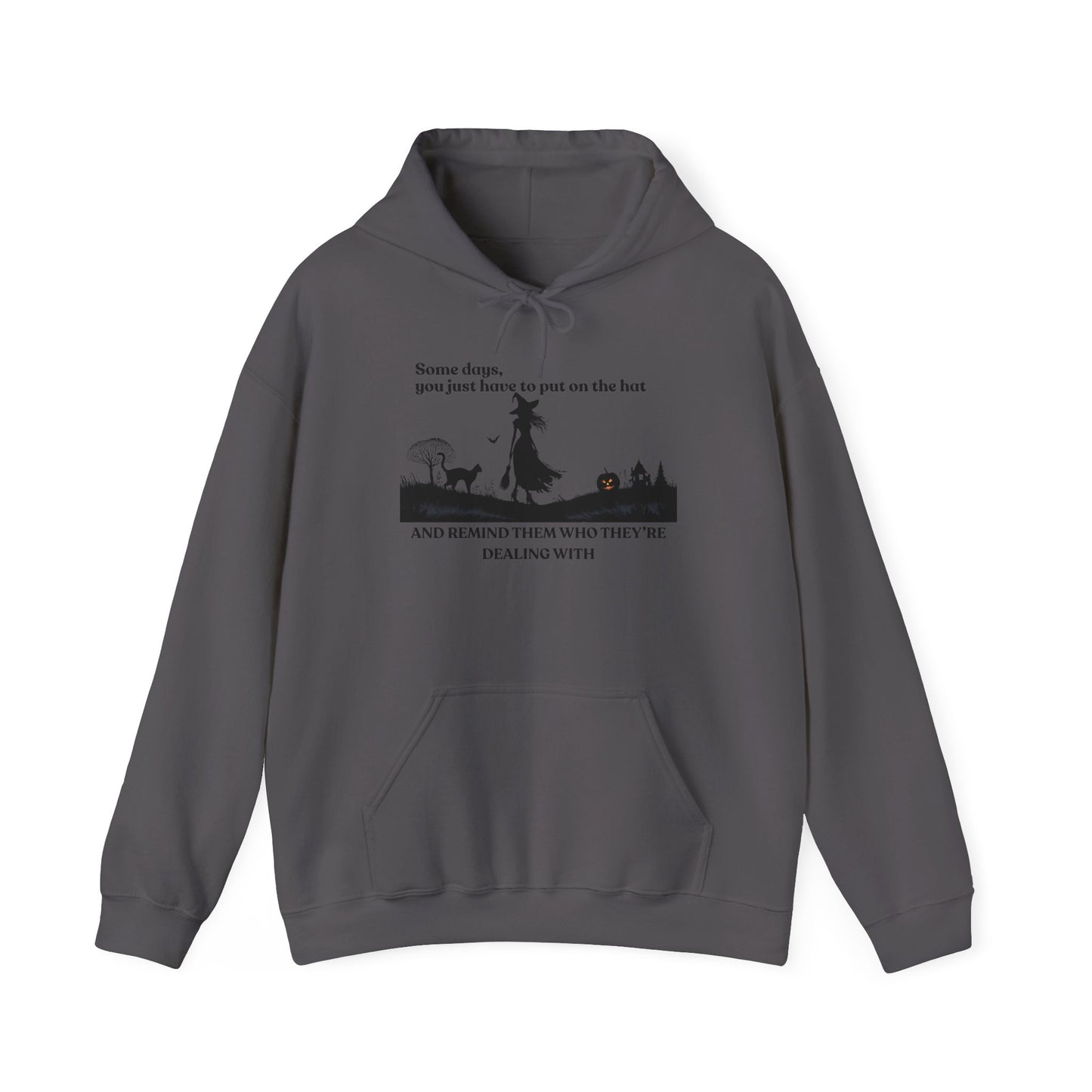 Some Days Be a Witch Hoodie – Halloween Witch Quote Sweatshirt