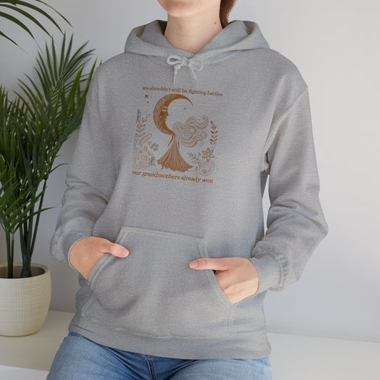 We Shouldn’t Still Be Fighting Battles Hoodie, Feminist Quote Sweatshirt, Women’s Empowerment Hoodie
