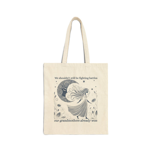 We Shouldn’t Still Be Fighting Battles Tote Bag, Feminist Quote Canvas Tote, Women’s Rights Empowerment Bag
