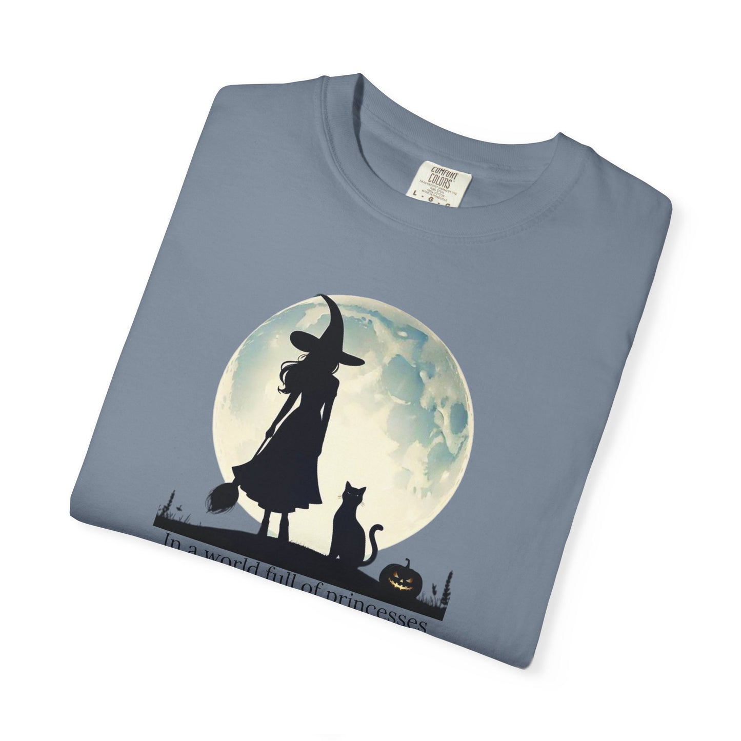 Comfort Colors Be A Witch Tee