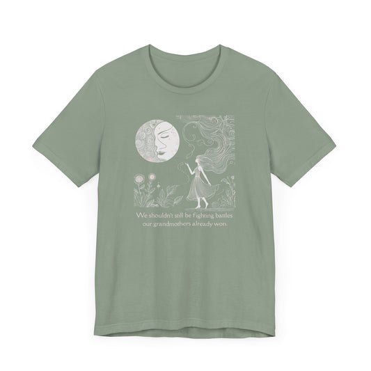 We Shouldn’t Still Be Fighting Battles Tee - Stompy Paws