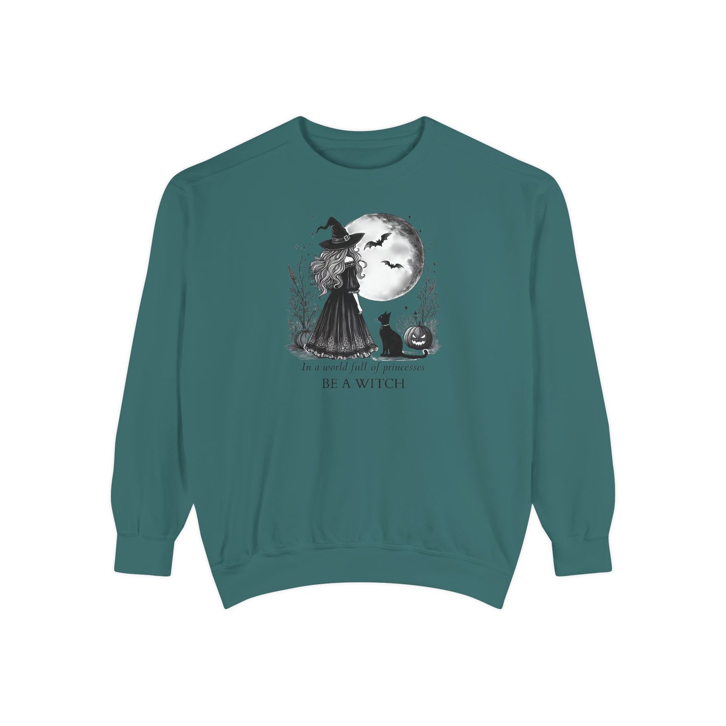 Be A Witch Comfort Colors Sweatshirt
