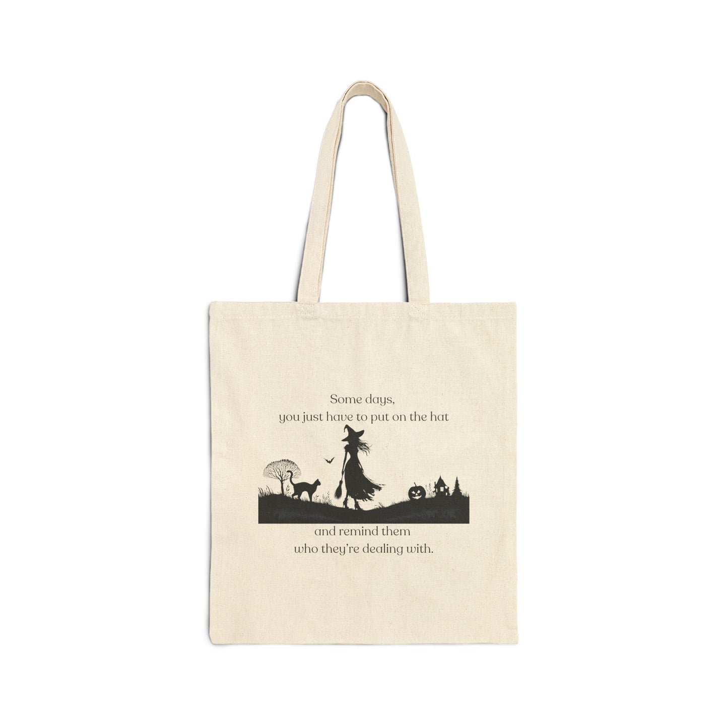 Put On the Hat Witch Tote Bag, Funny Witch Quote Canvas Bag, Halloween Market Tote