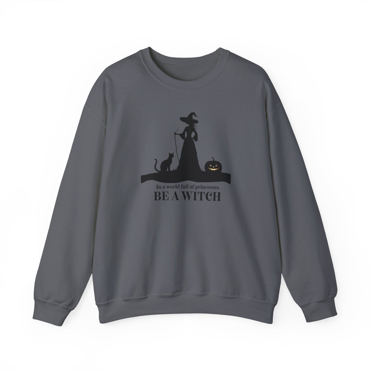 Be a Witch Sweatshirt