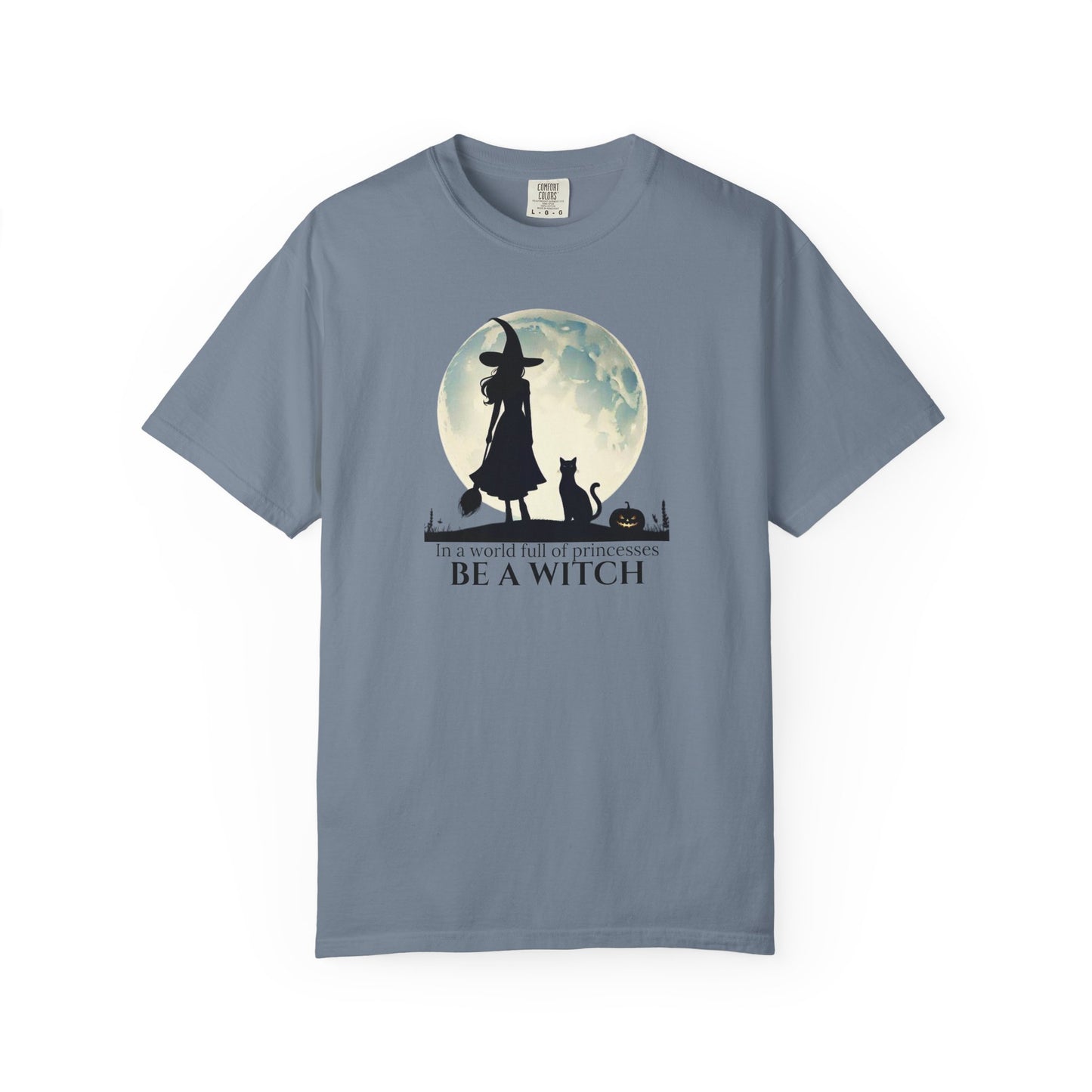 Comfort Colors Be A Witch Tee