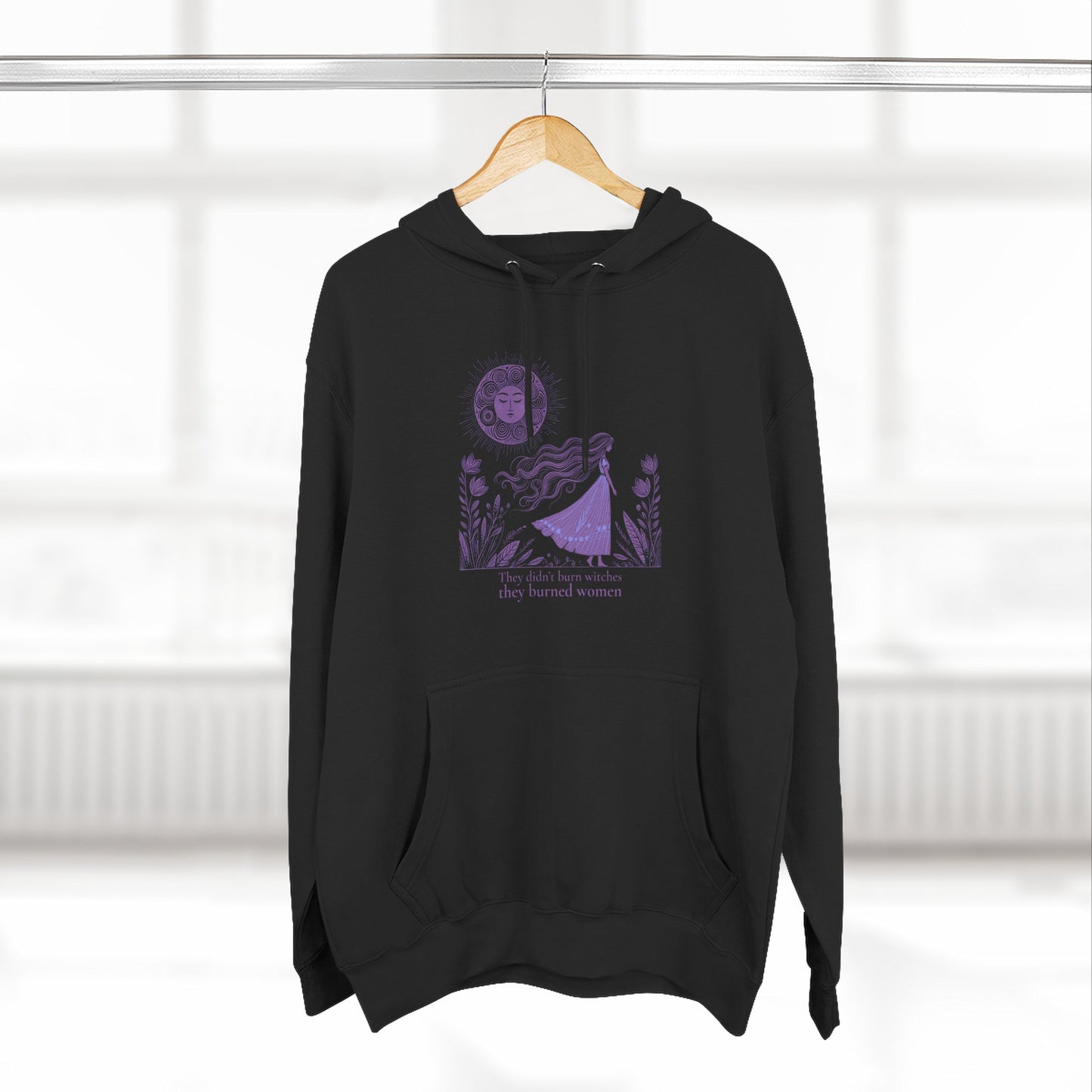 They Didn’t Burn Witches They Burned Women Hoodie