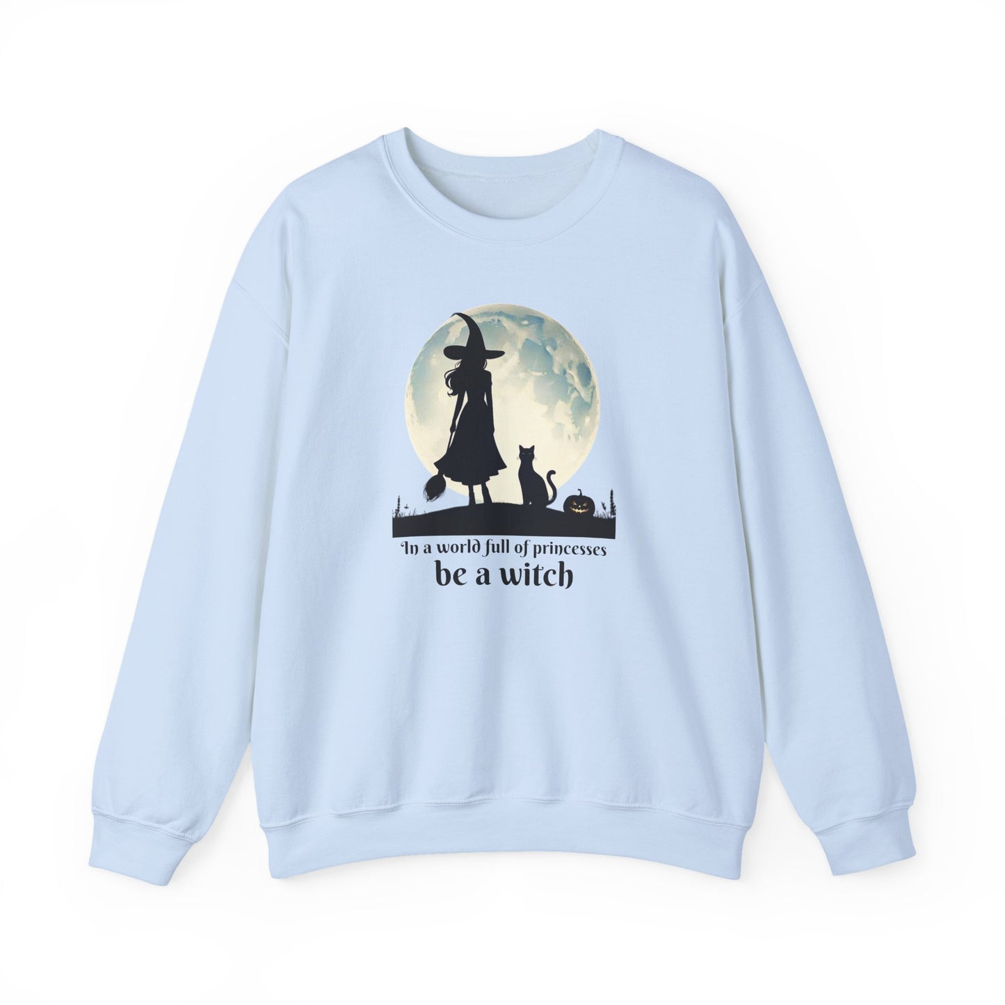 Be a Witch Sweatshirt
