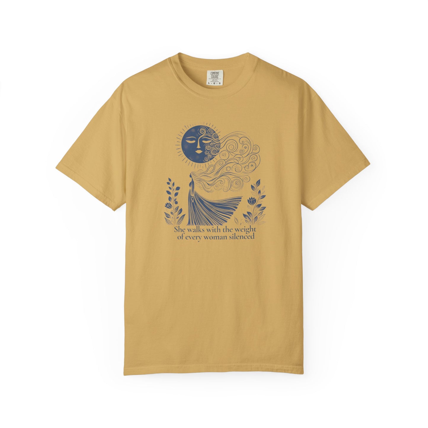 She Walks With the Weight of Every Woman Silenced Comfort Colors Tee