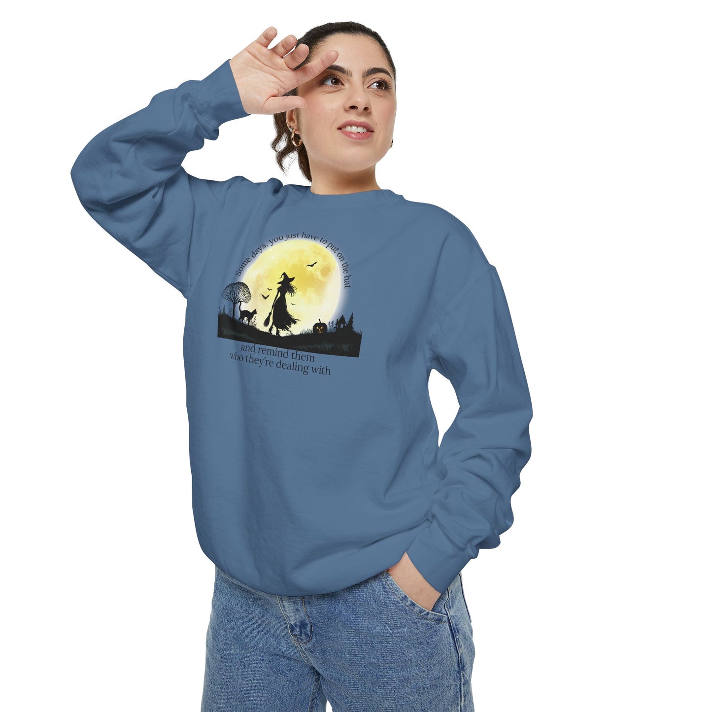 Put On The Hat Comfort Colors Sweatshirt
