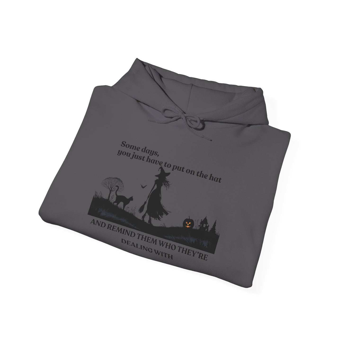 Some Days Be a Witch Hoodie – Halloween Witch Quote Sweatshirt