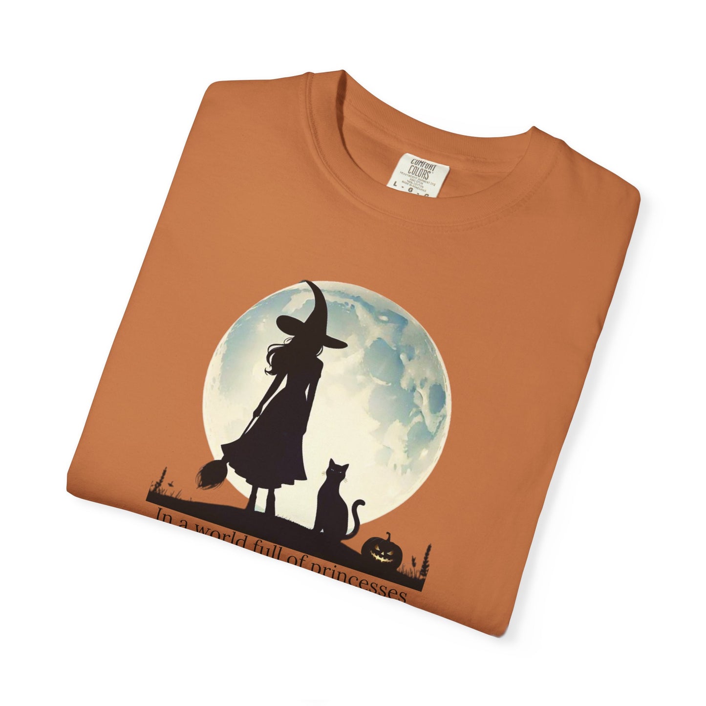 Comfort Colors Be A Witch Tee