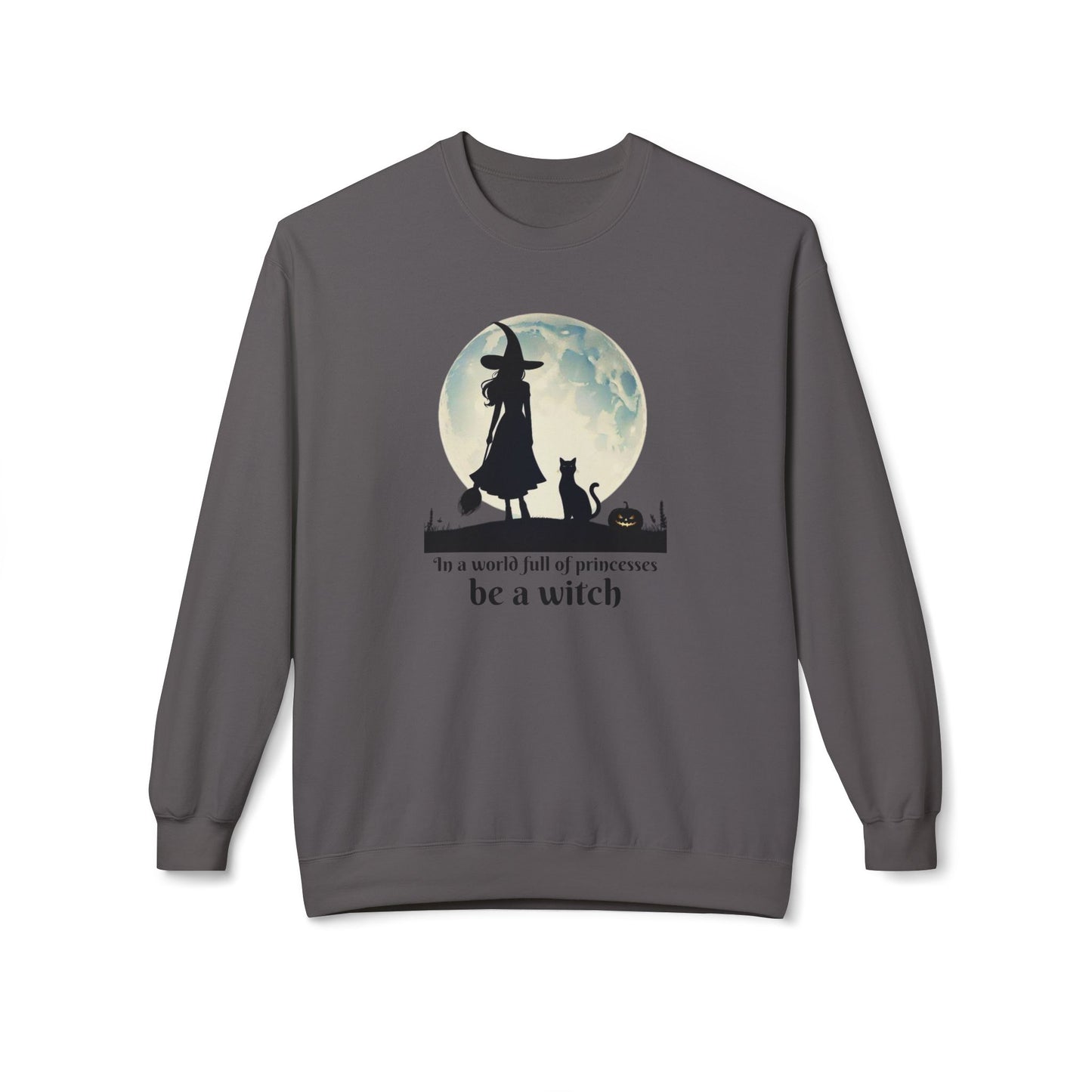 Be a Witch Sweatshirt | Halloween Midweight Crewneck