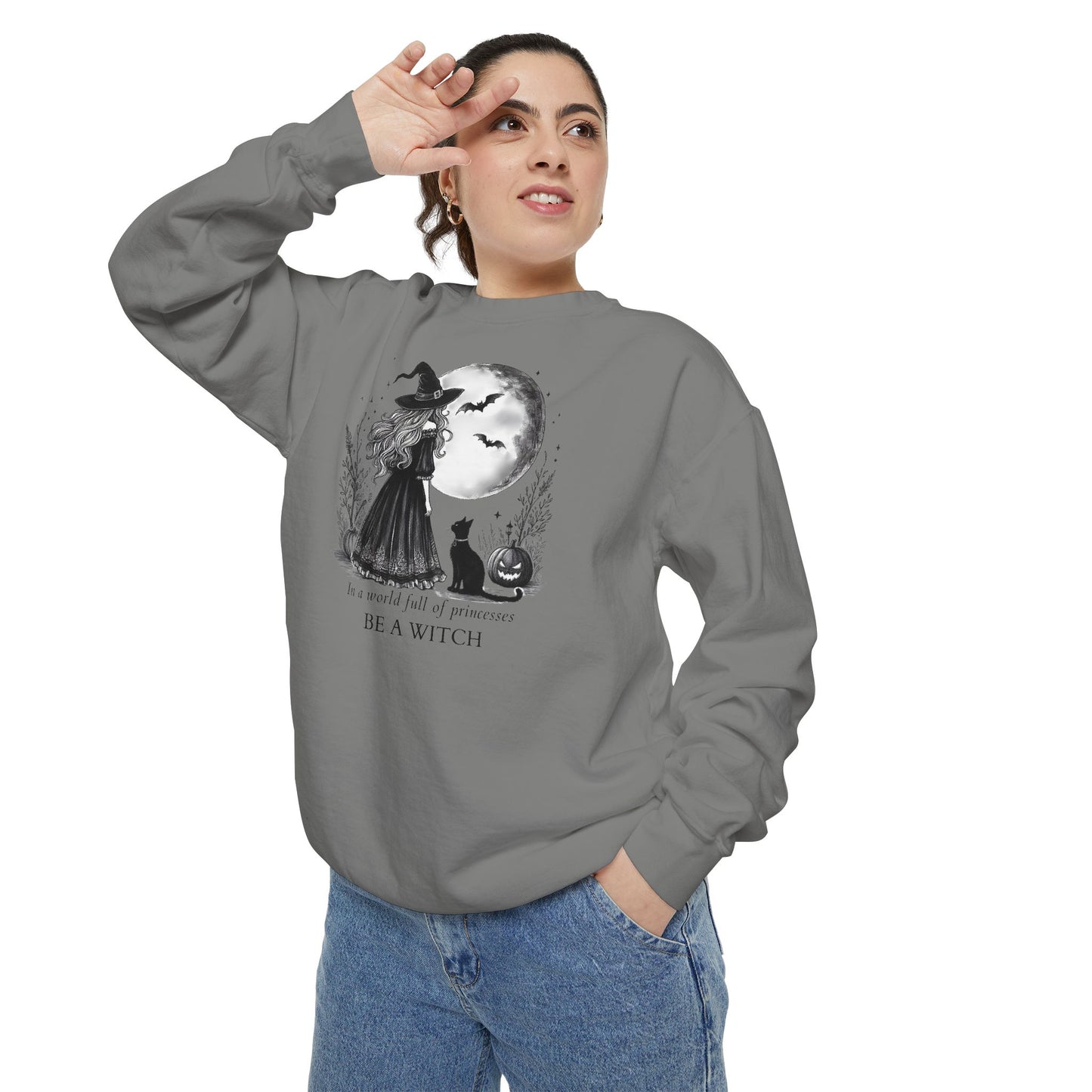 Be A Witch Comfort Colors Sweatshirt