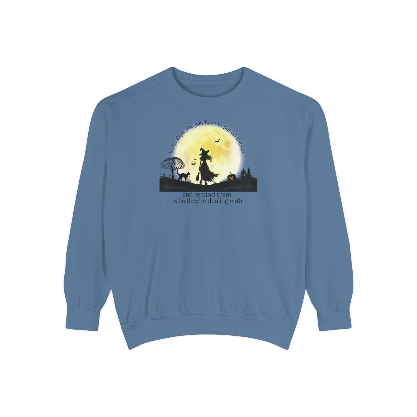 Put On The Hat Comfort Colors Sweatshirt