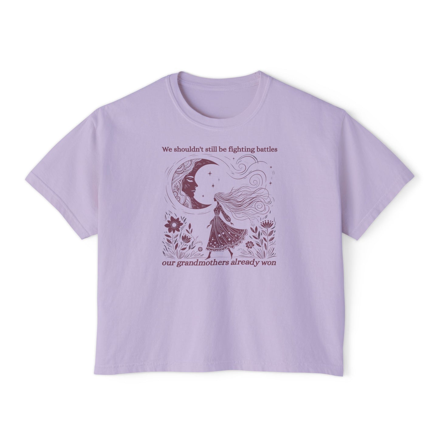 We Shouldn't Still Be Fighting Battles Tee, Grandmothers Already Won Feminist Shirt