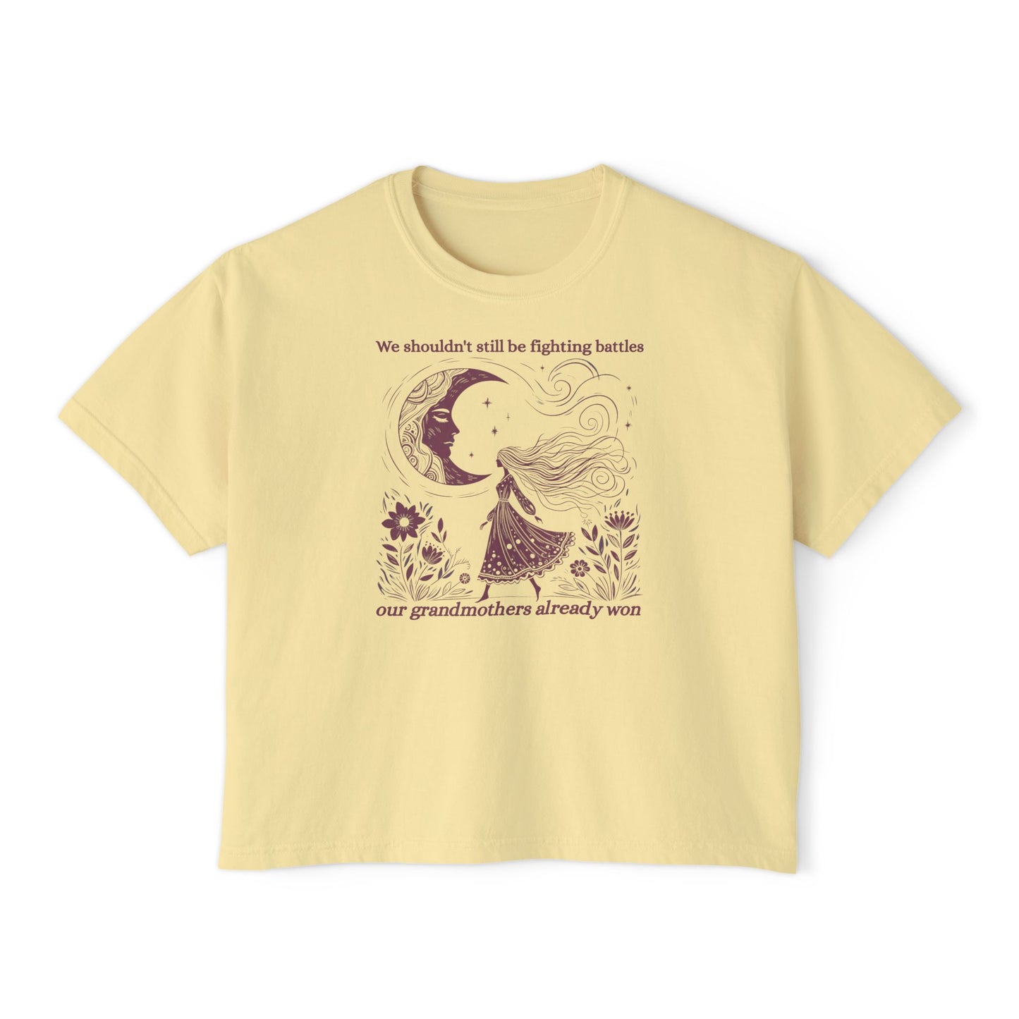 We Shouldn't Still Be Fighting Battles Tee, Grandmothers Already Won Feminist Shirt