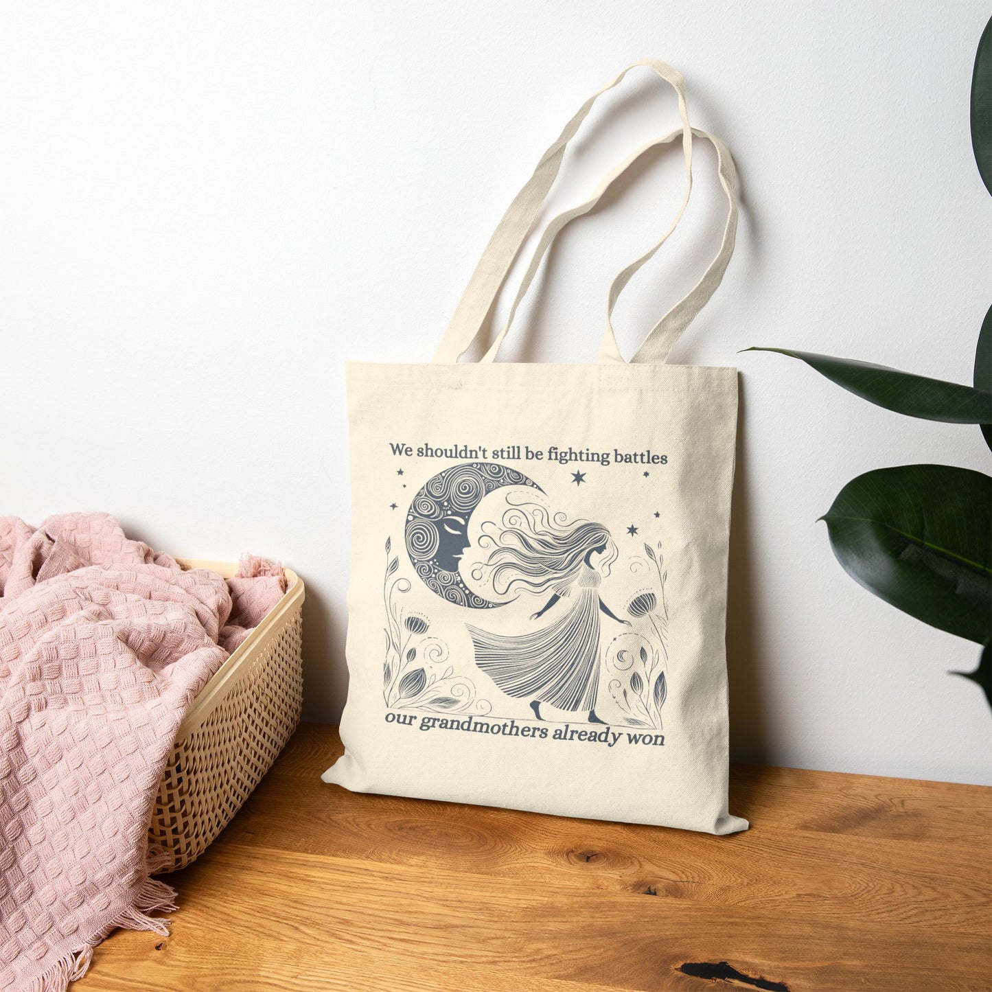We Shouldn’t Still Be Fighting Battles Tote Bag, Feminist Quote Canvas Tote, Women’s Rights Empowerment Bag