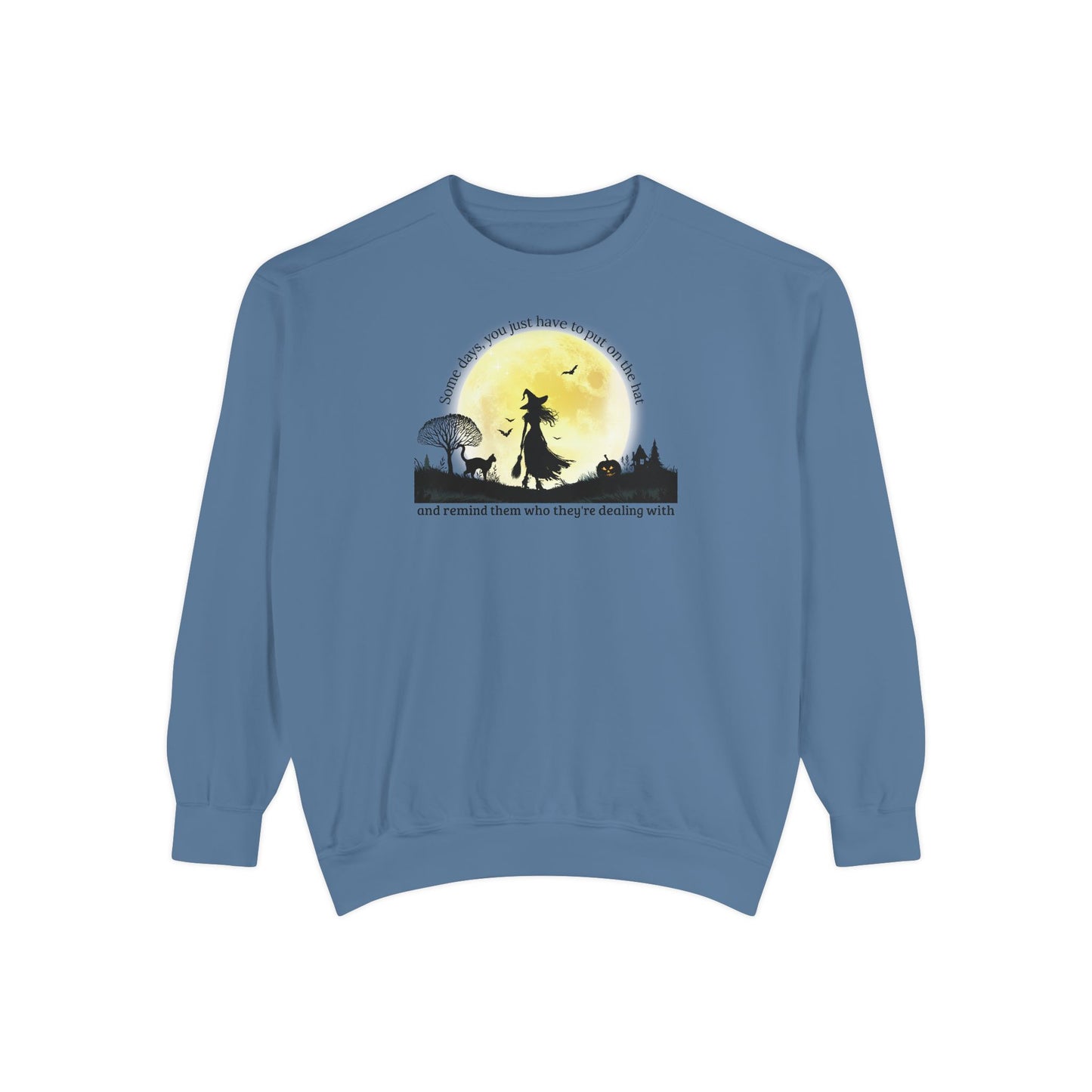 Put On The Hat Comfort Colors Sweatshirt