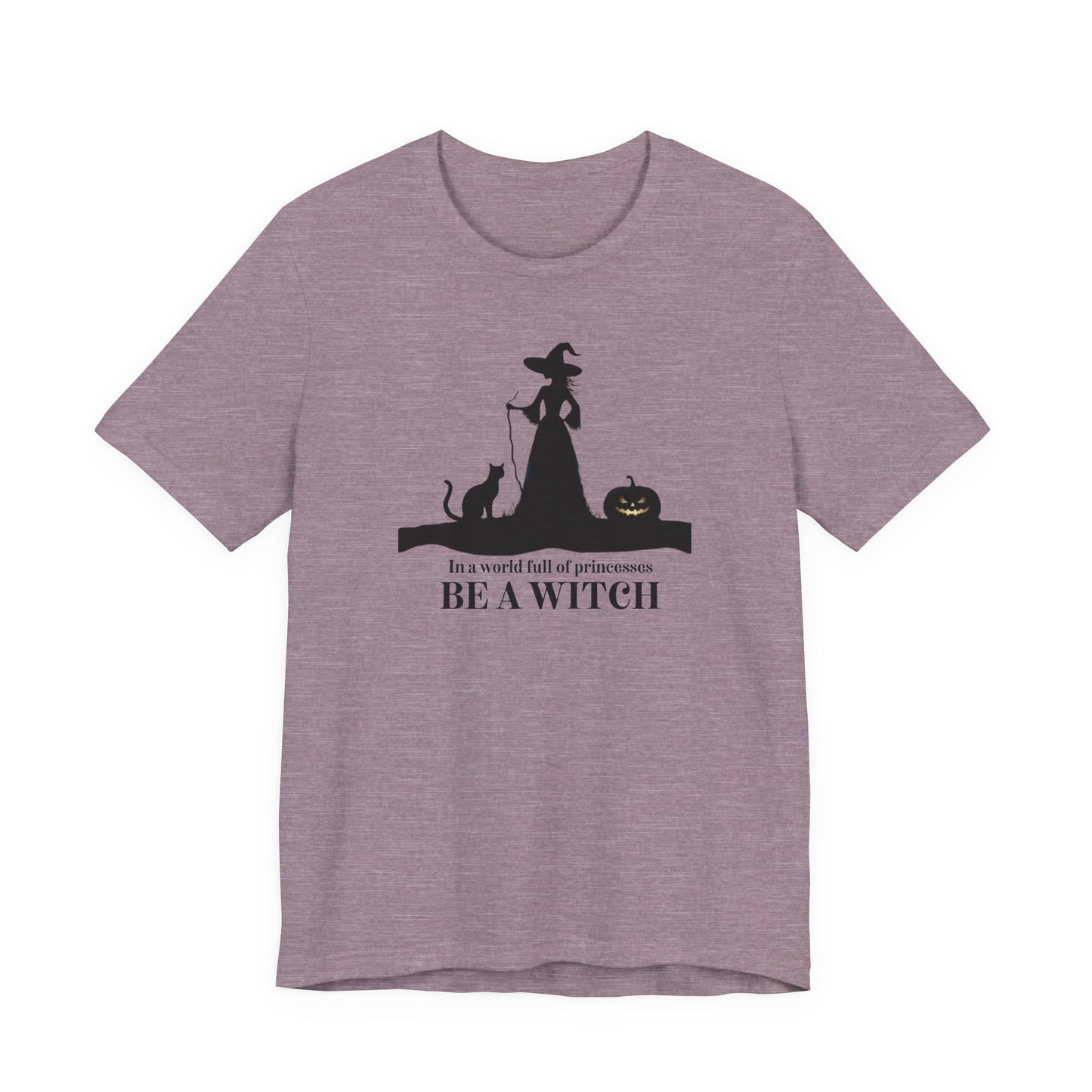 Be A Witch Halloween T-Shirt