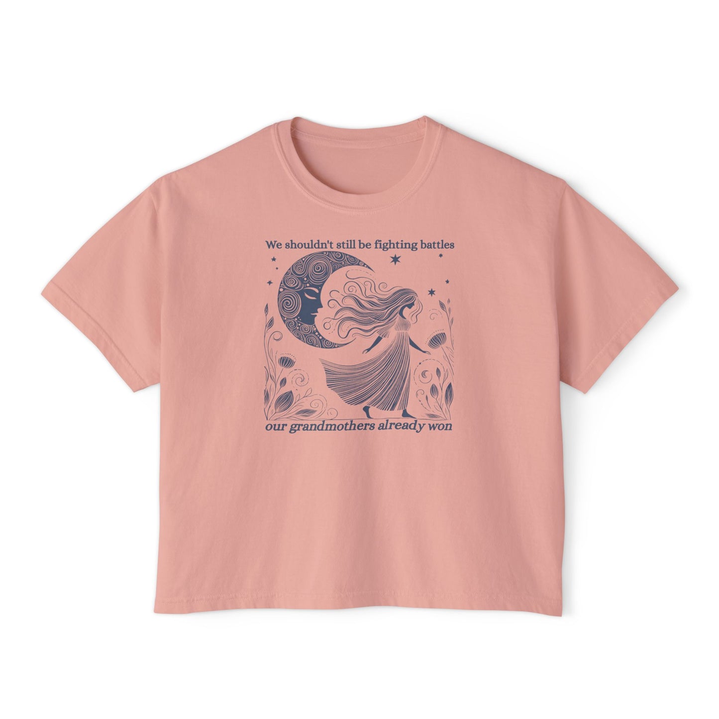 We Shouldn't Still Be Fighting Battles Tee – Feminist Moon Graphic T-Shirt