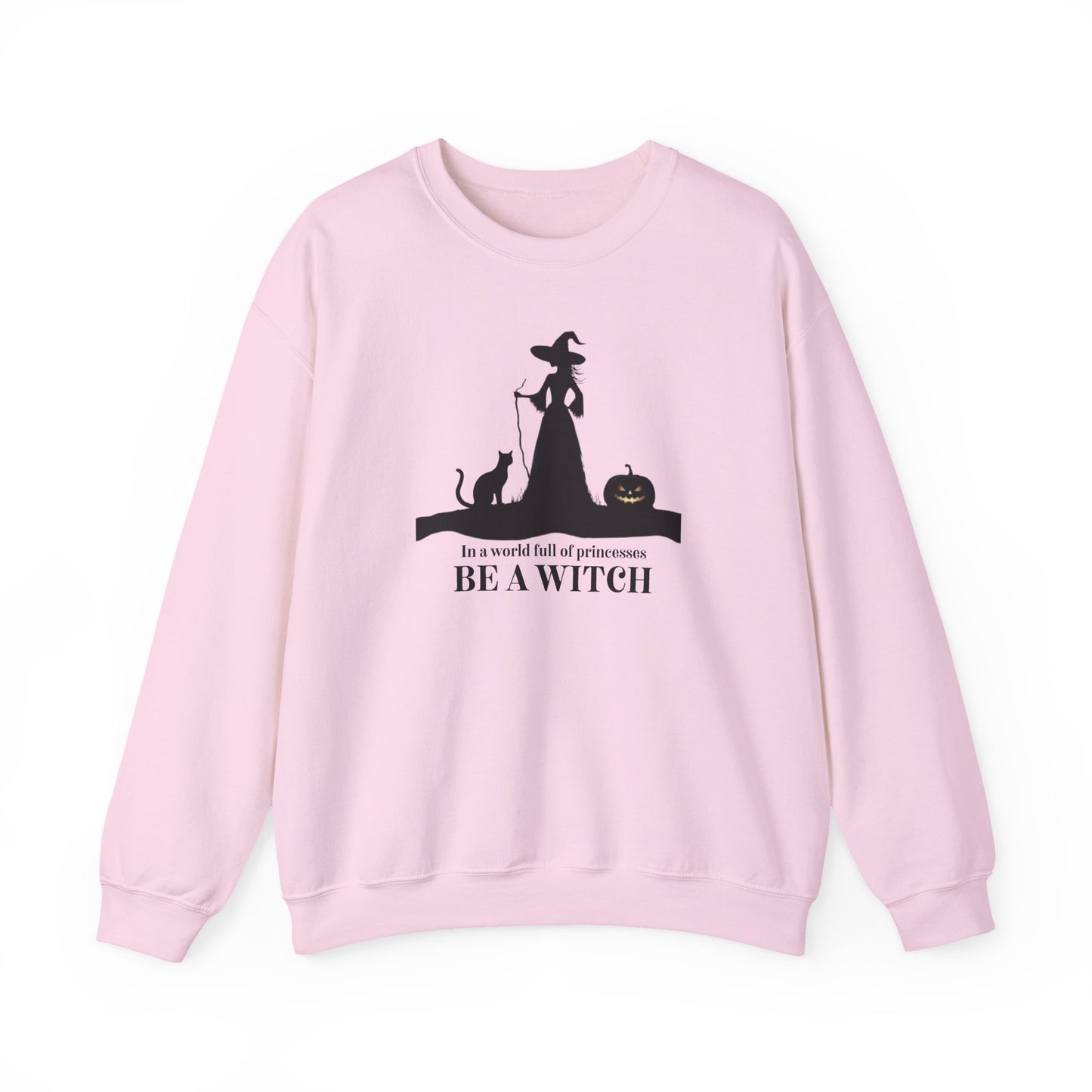 Be a Witch Sweatshirt
