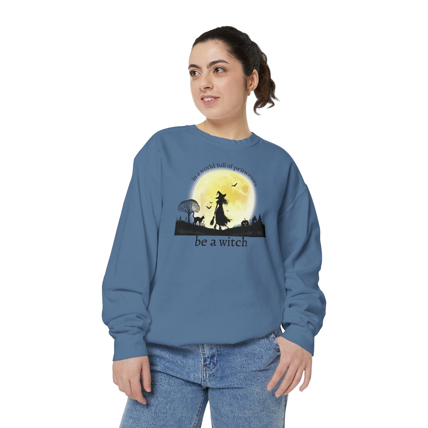 Be A Witch Comfort Colors Sweatshirt