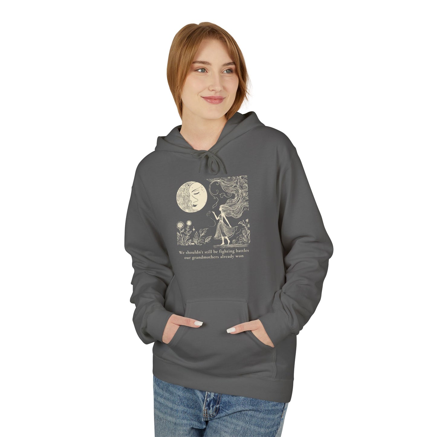 We Shouldn’t Still Be Fighting Battles, Moon Goddess Hoodie