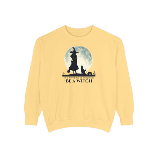 Be A Witch Comfort Colors Sweatshirt