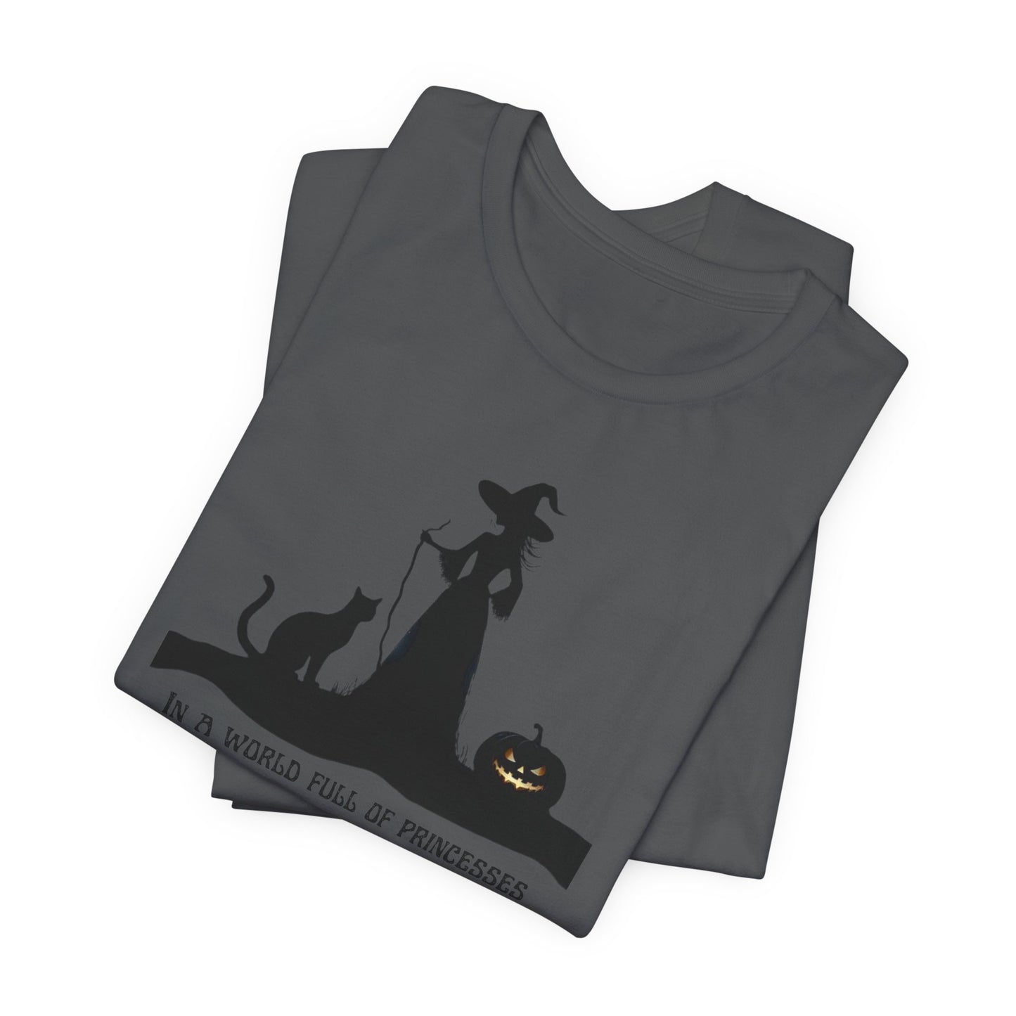 Be a Witch Empowerment T-Shirt Halloween Witchlight Tee