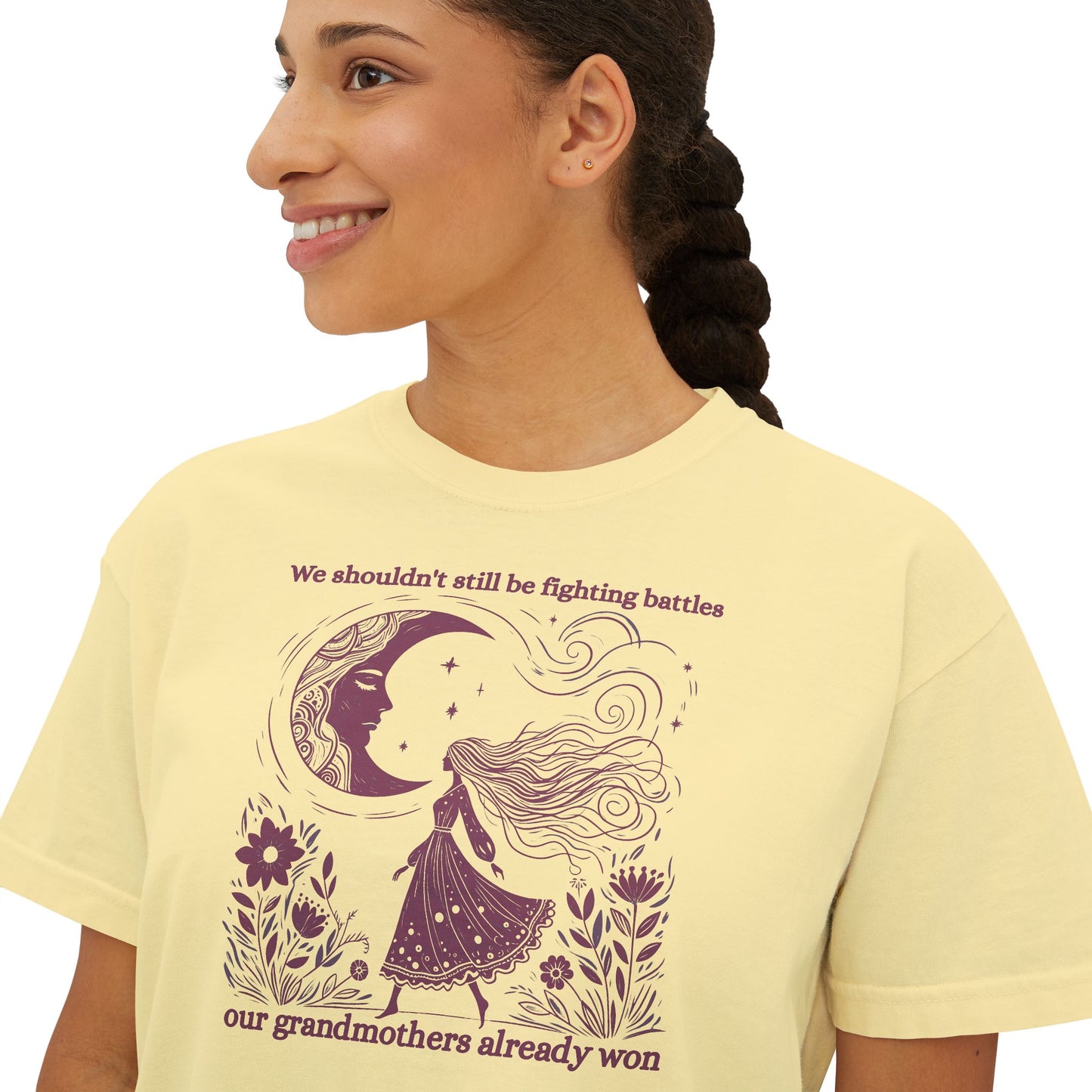 We Shouldn't Still Be Fighting Battles Tee, Grandmothers Already Won Feminist Shirt