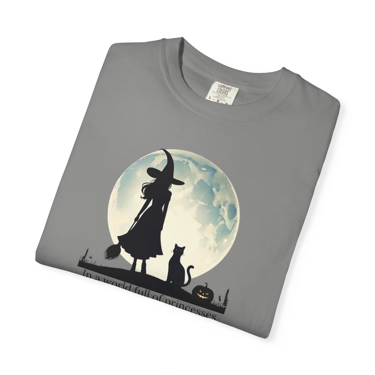 Comfort Colors Be A Witch Tee