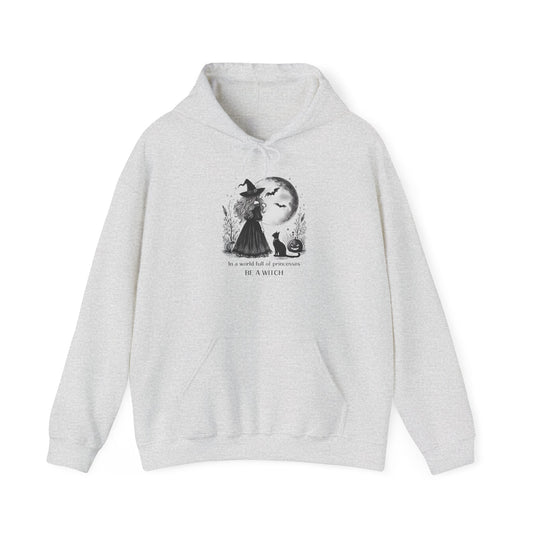 Be a Witch – Cozy Feminist Hoodie for Magical Souls