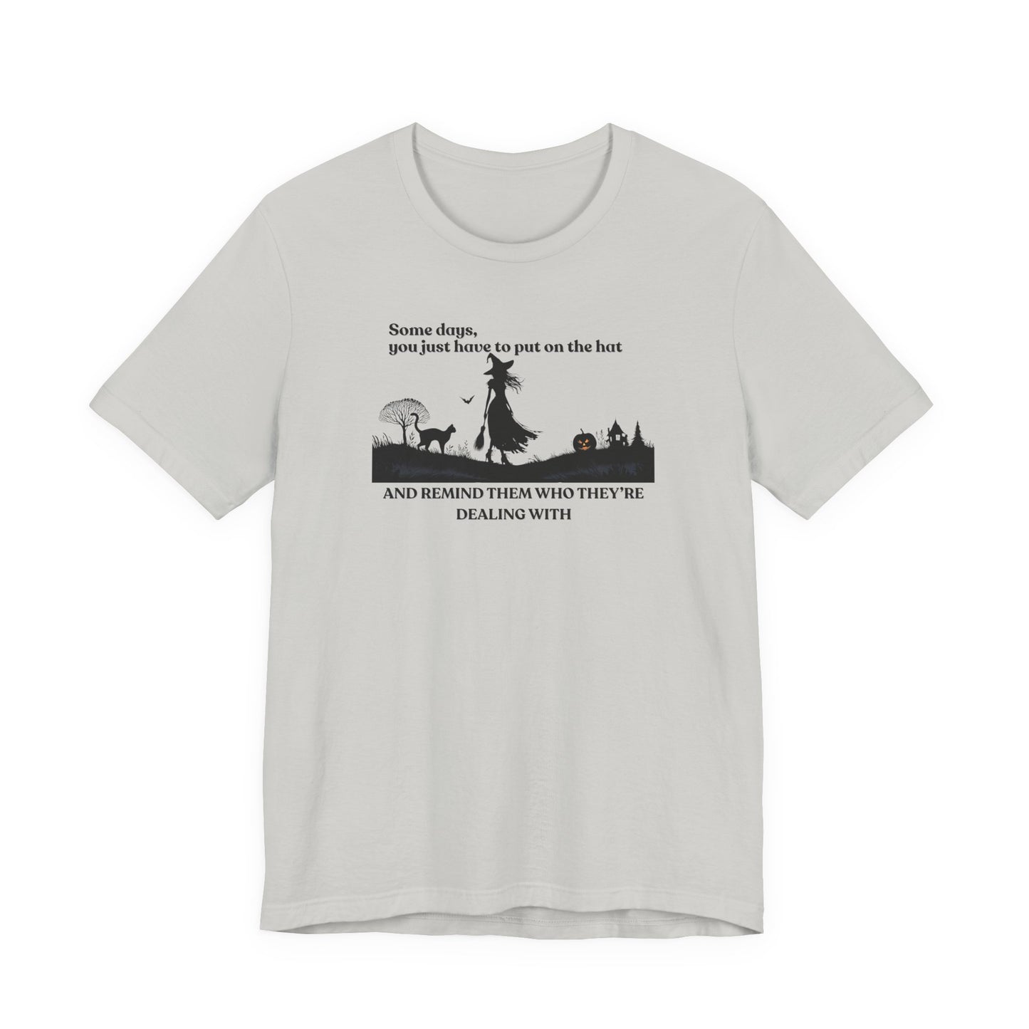 Some Days Be a Witch T-Shirt – Halloween Witch Quote Tee