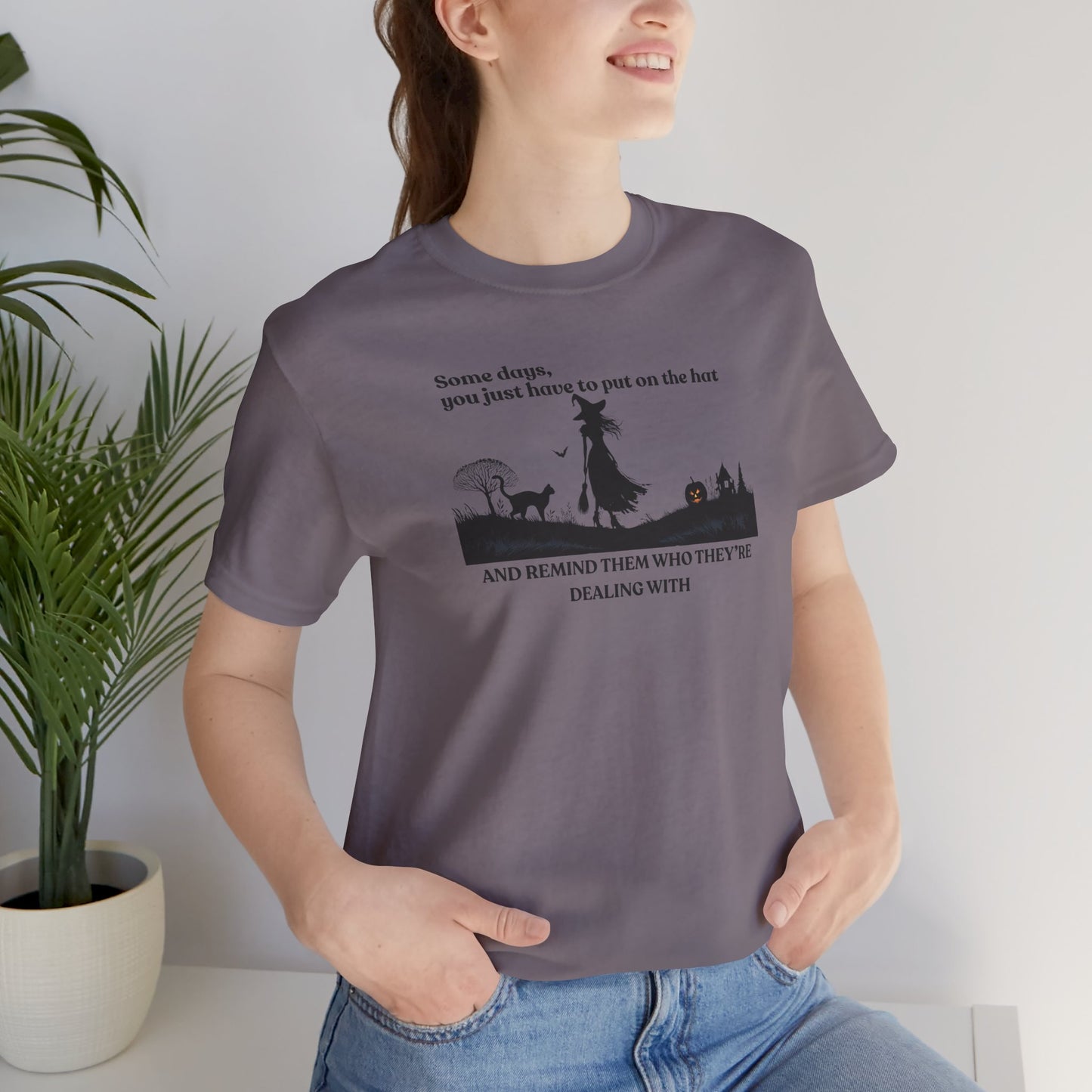 Some Days Be a Witch T-Shirt – Halloween Witch Quote Tee