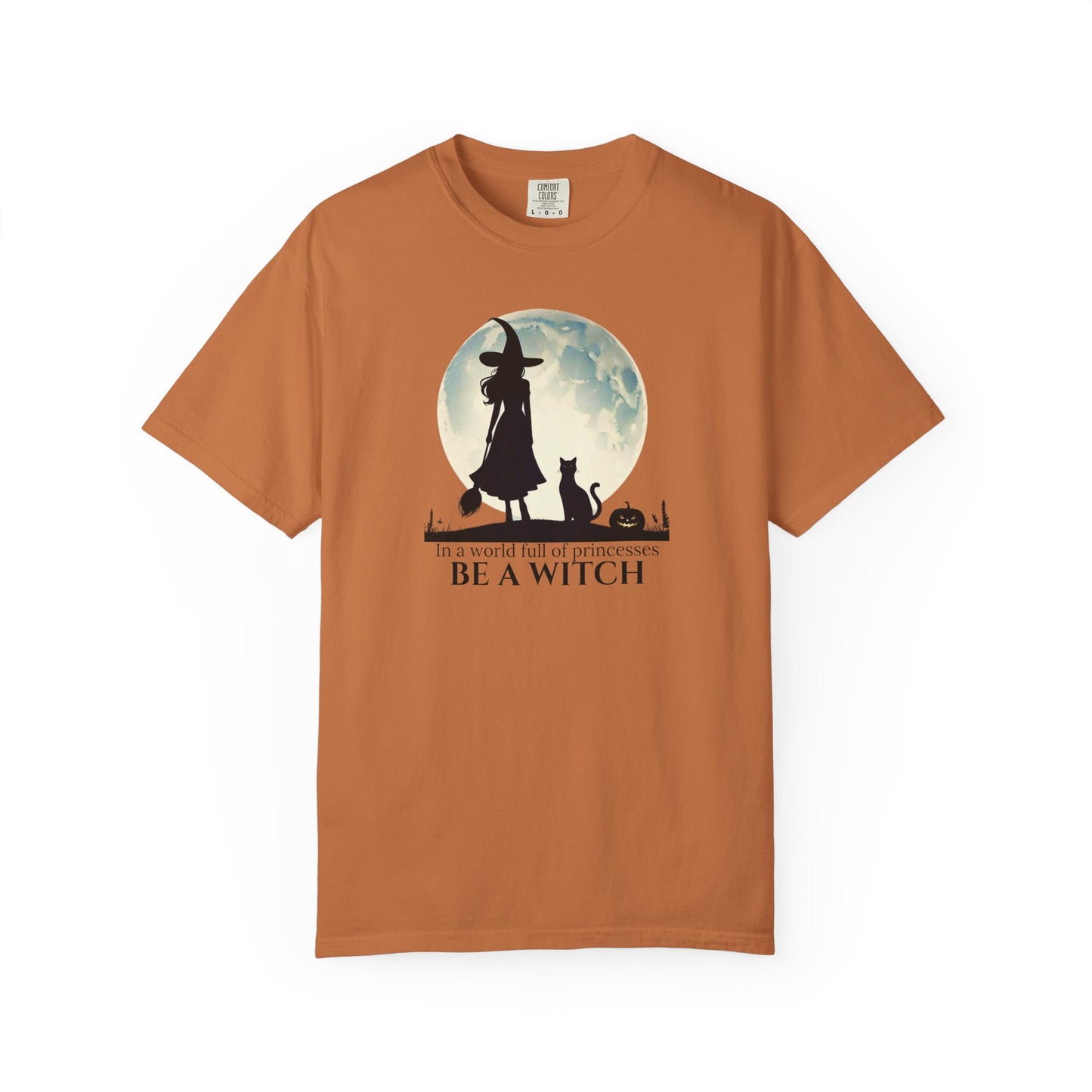 Comfort Colors Be A Witch Tee