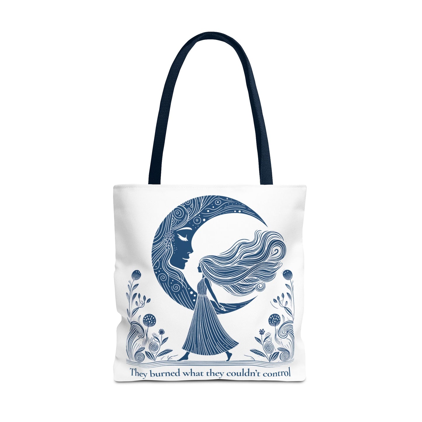 They Burned What They Couldn’t Control Tote Bag, Feminist Moon Goddess Design, Witchy Quote Gift, Women’s Empowerment Bag