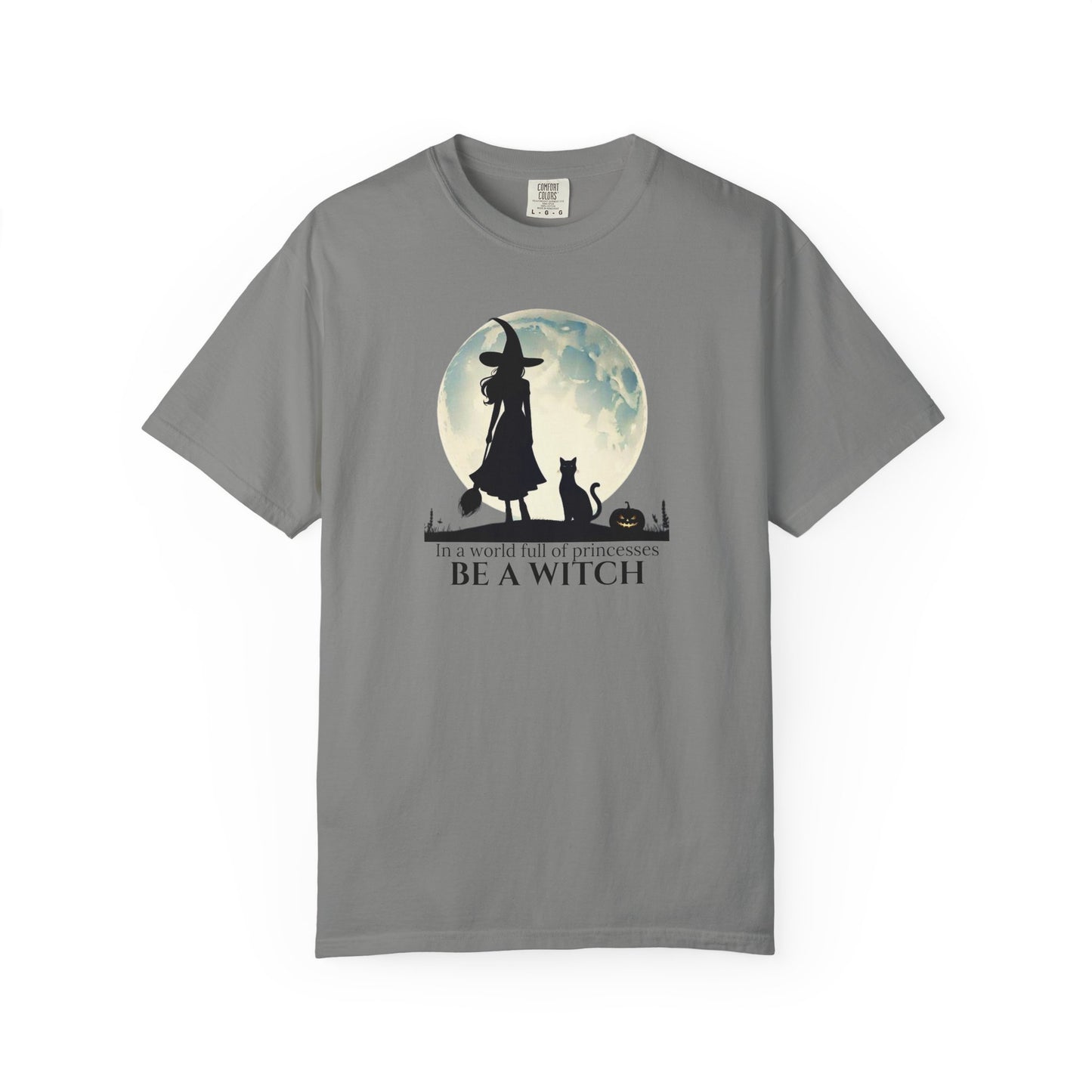 Comfort Colors Be A Witch Tee