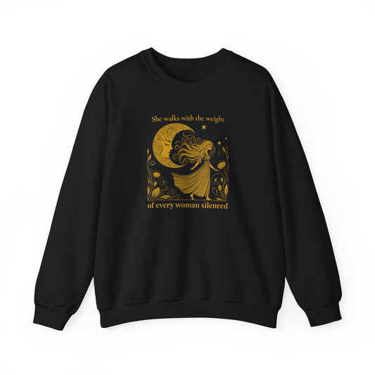 'She Walks with the Weight of Every Woman Silenced' Sweatshirt | Mystic Den Edition