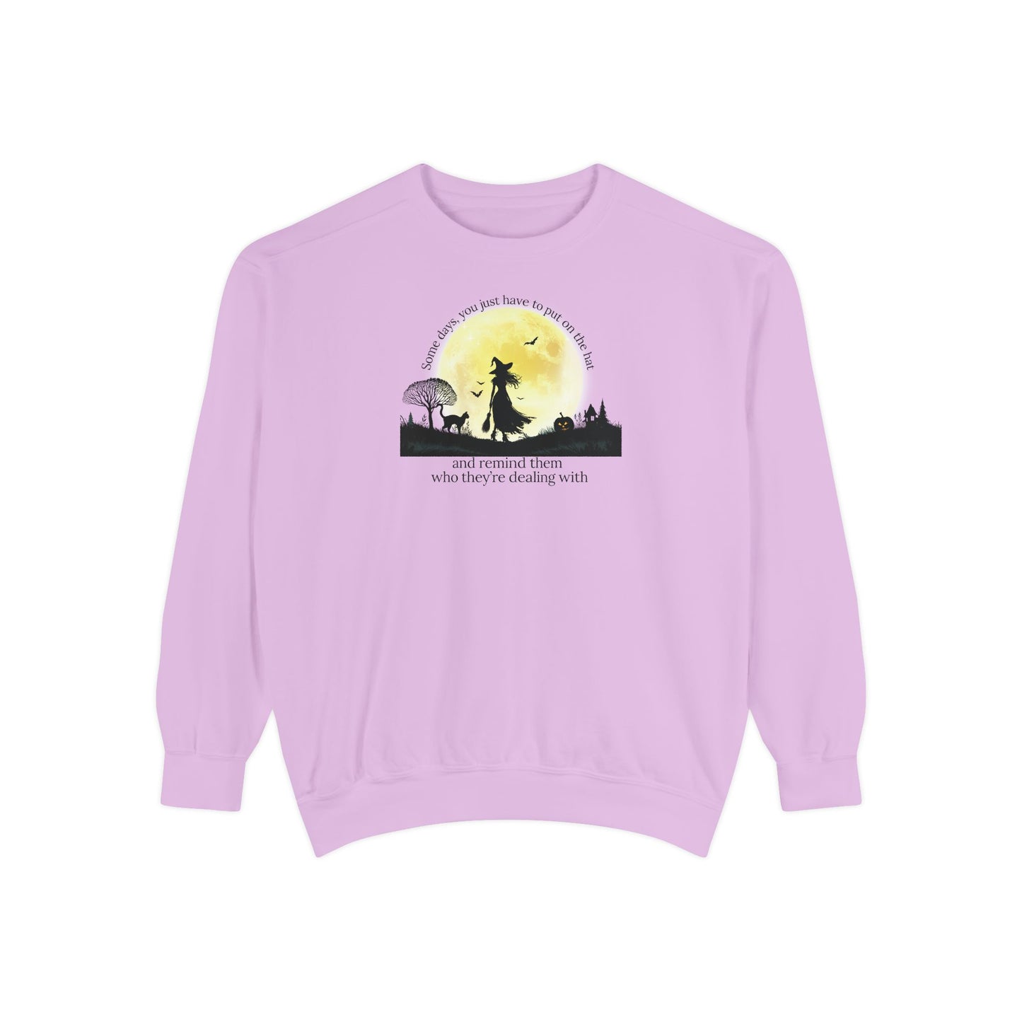 Put On The Hat Comfort Colors Sweatshirt