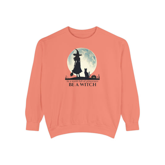Be A Witch Comfort Colors Sweatshirt