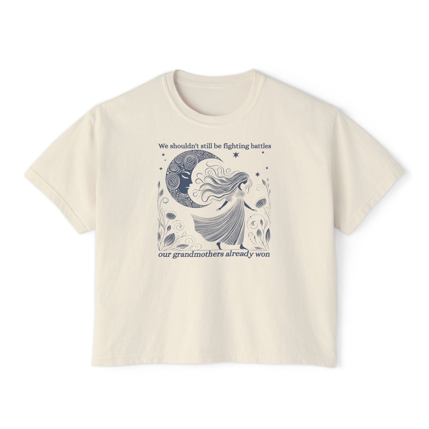 We Shouldn't Still Be Fighting Battles Tee – Feminist Moon Graphic T-Shirt