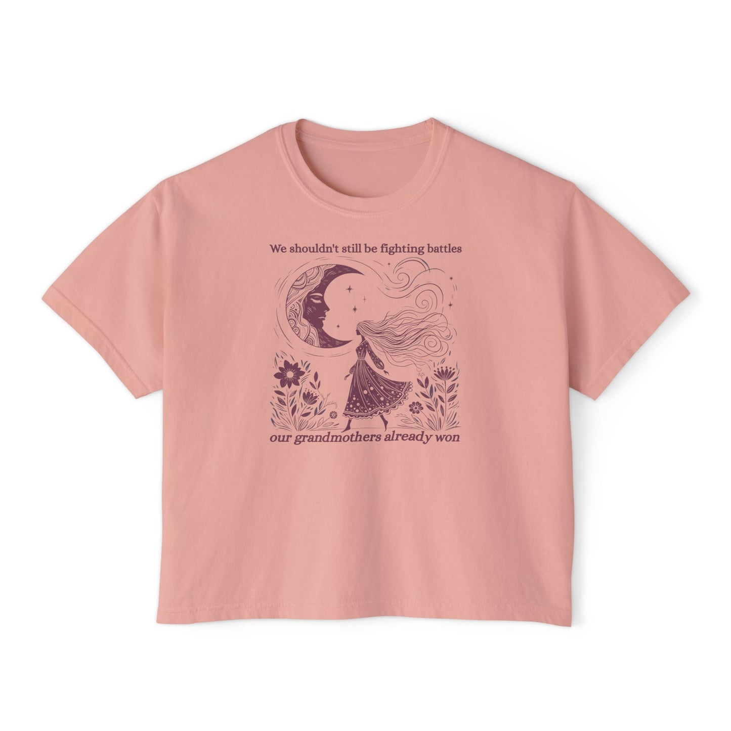 We Shouldn't Still Be Fighting Battles Tee, Grandmothers Already Won Feminist Shirt
